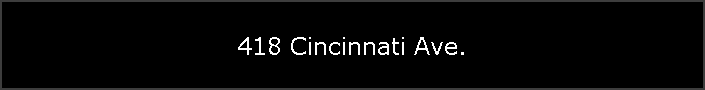 418 Cincinnati Ave.
